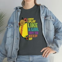 FamilyLoveShop LLC Znam da igram poput djevojke, pokušavam držati korak, košulju od softball -a, cvjetnu košulju
