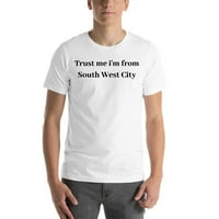 Vjerujte mi da sam iz pamučne majice s kratkim rukavima South West Cityja po nedefiniranim darovima